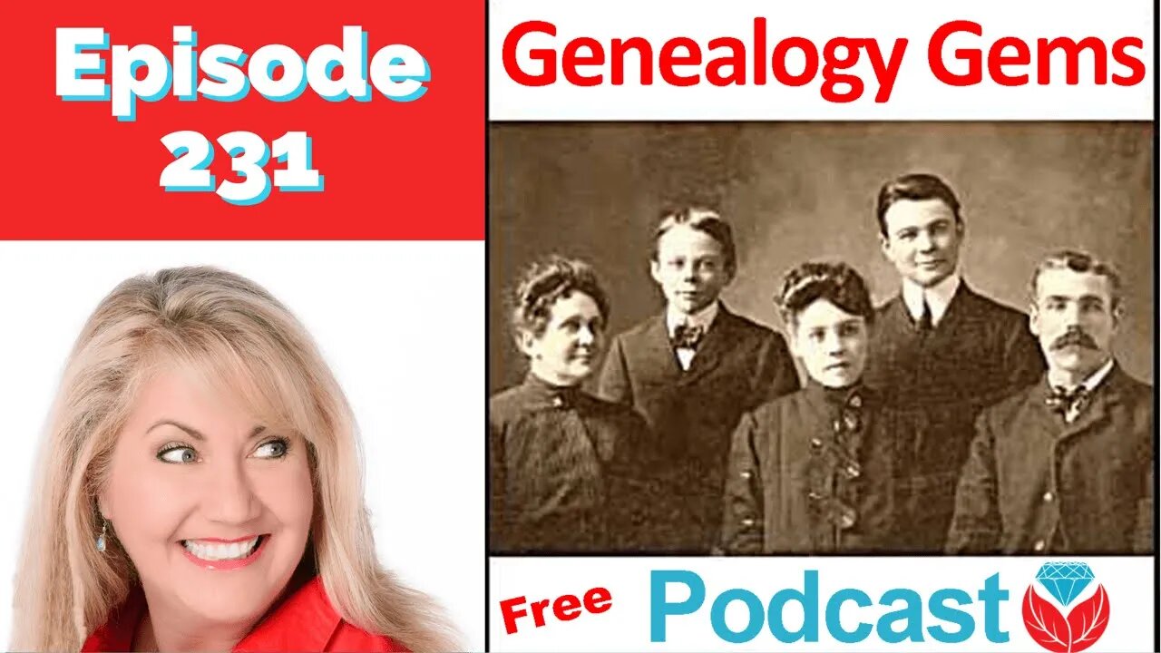 Genealogy Gems Podcast Episode 231 with Lisa Louise Cooke