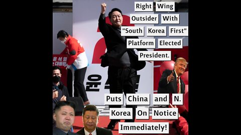 South Korea Elects Conservative, S. Korea First President. Kim and Ji Put On Notice.