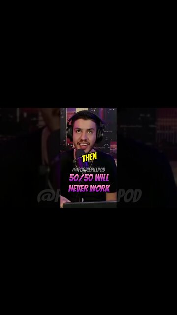 50 / 50 will never work! #purplepillpod #purplepill #redpill #dating #single #shorts