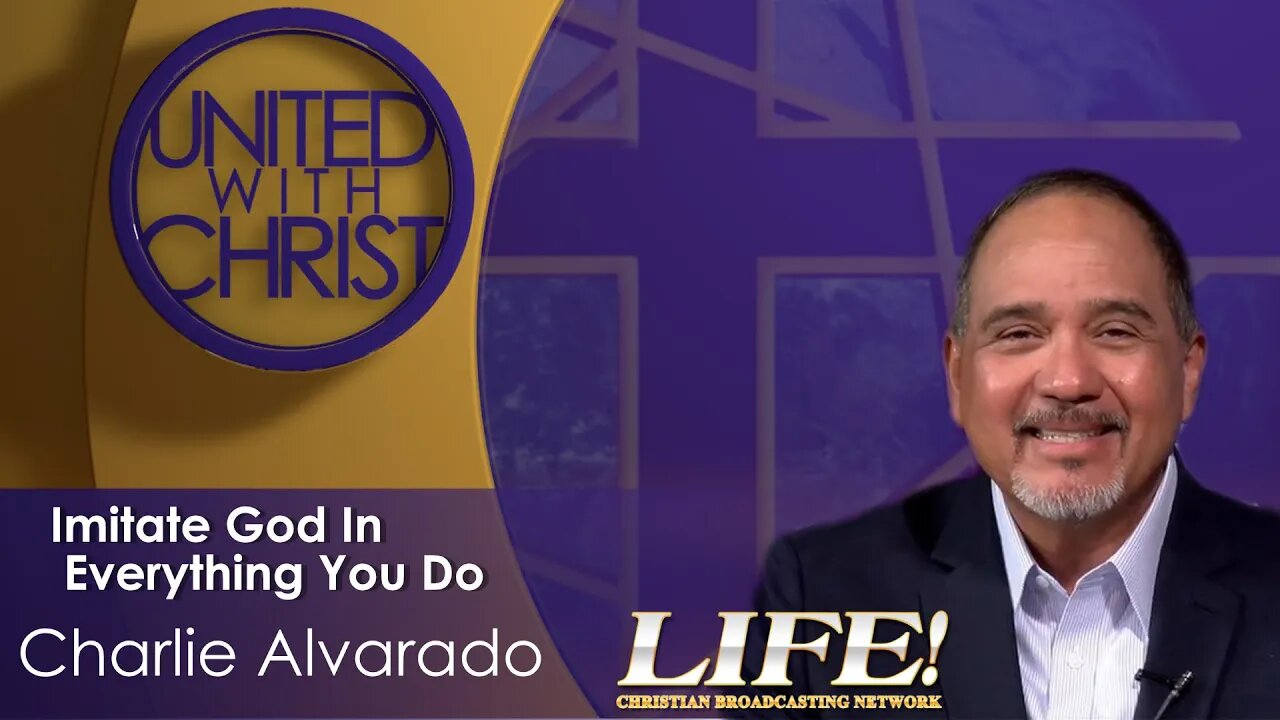 "Imitate God In Everything You Do" - Charlie Alvarado (united 5 16 23)