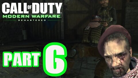 CALL OF DUTY 4: MODERN WARFARE (Remastered) - PART 6 - F*CK THIS GAME!!!! (COD CAMPAIGN)