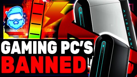 Gaming PC's BANNED By Woke States!