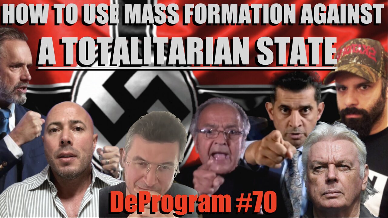 #70 HOW TO USE MASS FORMATION AGAINST A TOTALITARIAN STATE