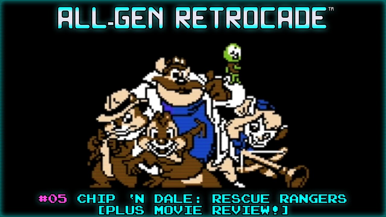 All-Gen Retrocade Ep.05: CHIP 'N DALE: RESCUE RANGERS [Plus Movie Review!]