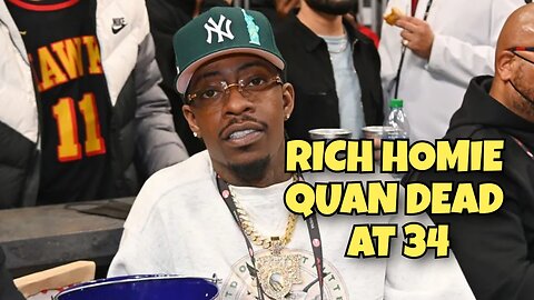 RICH HOMIE QUAN DEAD AT 34 ALL RAPPERS ARE DYING