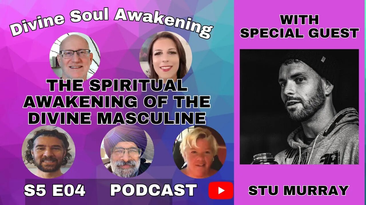 S5E04 - The Spiritual Awakening of The Divine Masculine