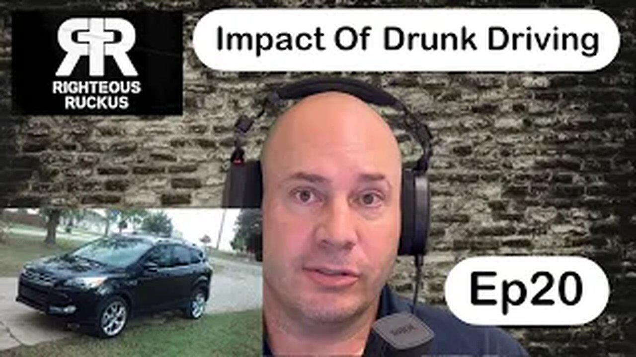 Impact Of Drunk Driving Part 1 Ep20 #righteousruckus #podcast #christianpodcasters