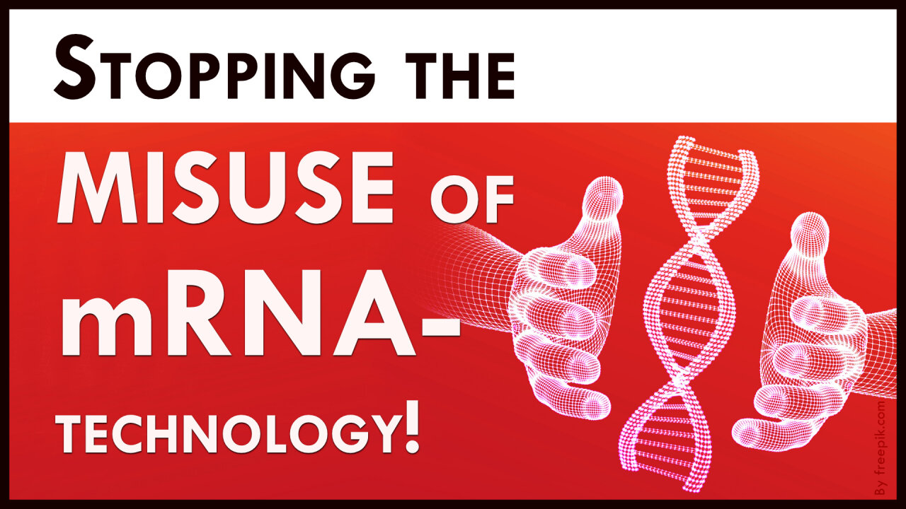 Stopping the misuse of mRNA technology!