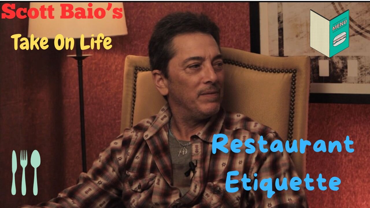 Scott Baio's Take On Life - Restaurant Etiquette