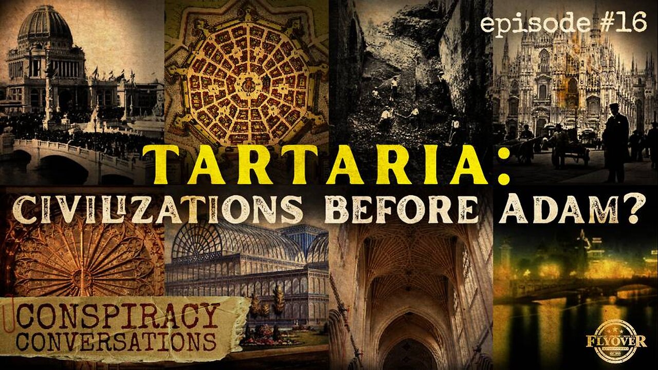 Were There Civilizations BEFORE Adam? Tartaria, Mudslides… - Conspiracy Conversations (EP #16)