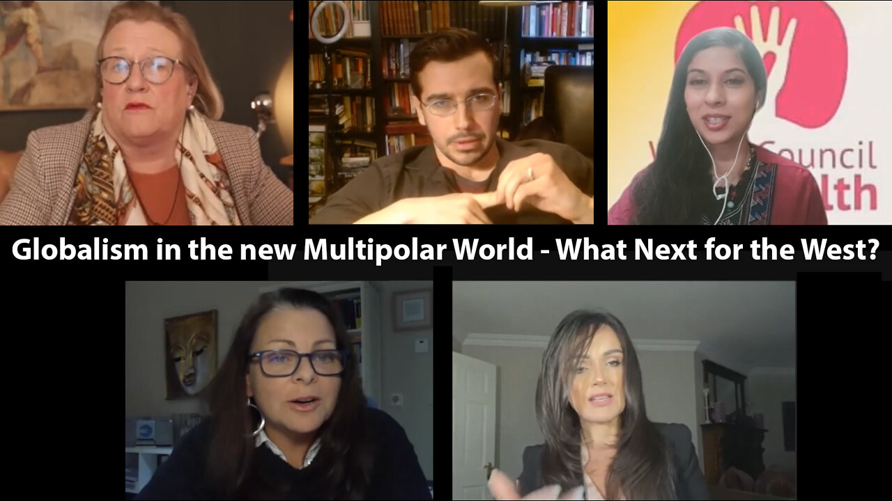 Globalism in the new Multipolar World - What Next for the West?