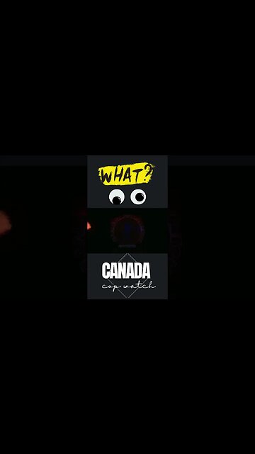 🍁🚔🎥 Say Whatttt?