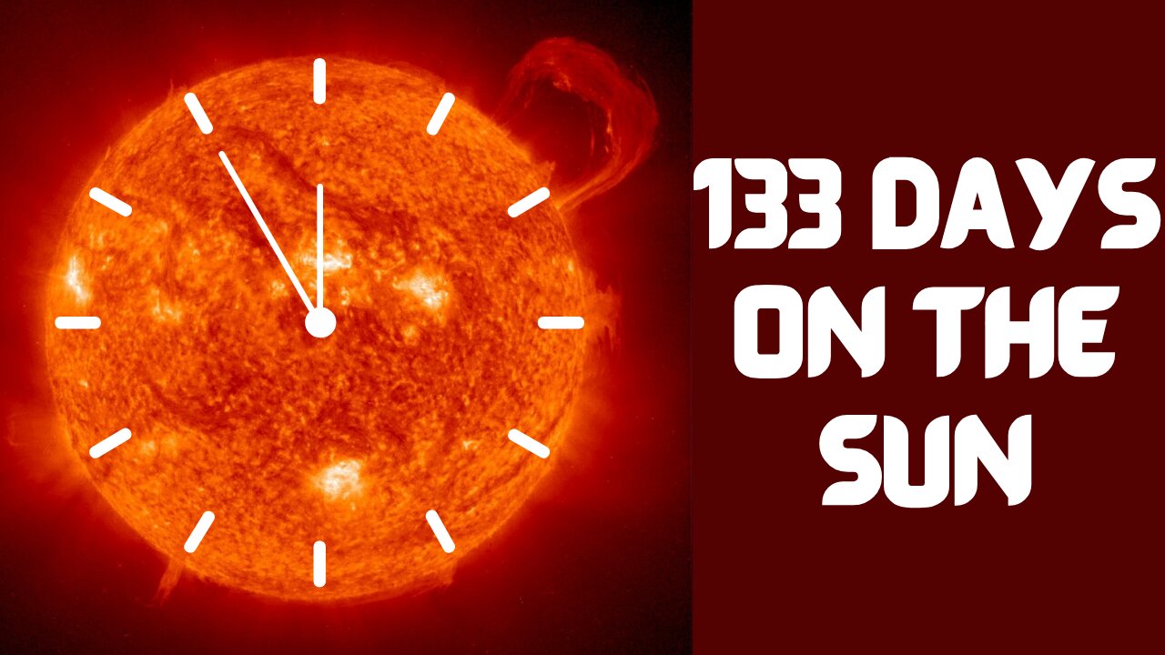 133 Days on the Sun