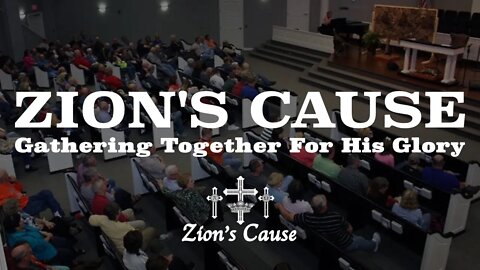 Zion's Cause 10:30 A.M. On Sunday, January 9, 2022