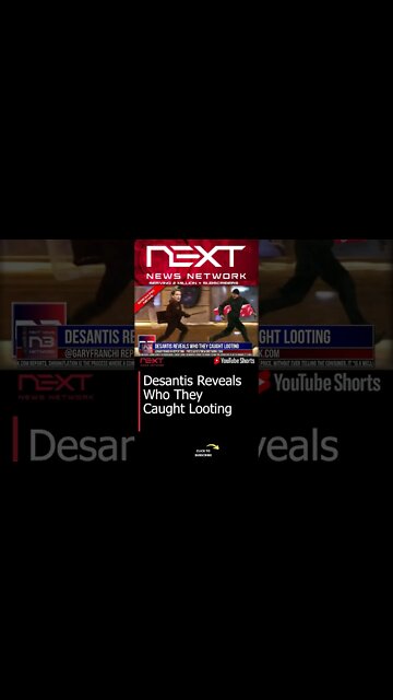 Desantis Reveals Who They Caught Looting #shorts