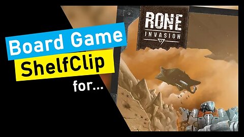 🌱ShelfClips: RONE: Invasion (Short Board Game Preview)