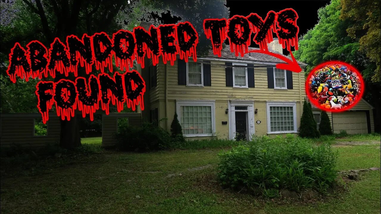 TOYS FOUND - EXPLORING OLD ABANDONED HOUSE!!