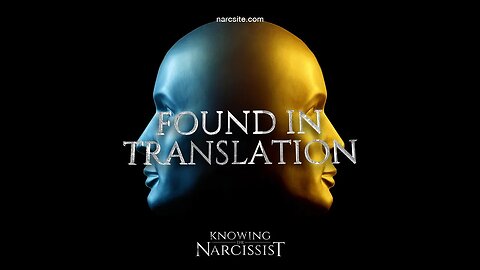 Found in Translation : What the Narcissist Says