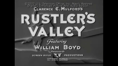 Rustler's Valley: (1937) William Boyd as Hopalong Cassidy