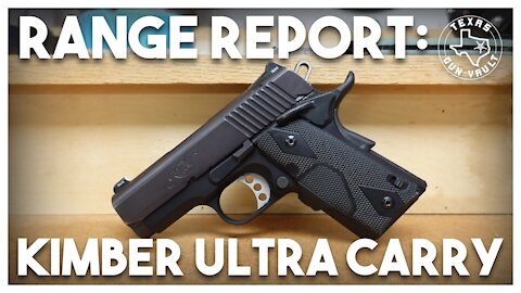 Range Report: Kimber Ultra Carry - The lightweight officer-sized 1911 designed for concealed carry