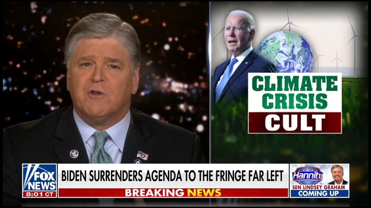 Hannity: Biden's Failed Policies Are Hurting Americans Due To Climate Cult Loyalty