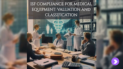 Unleashing the Power of ISF Compliance in Healthcare Imports