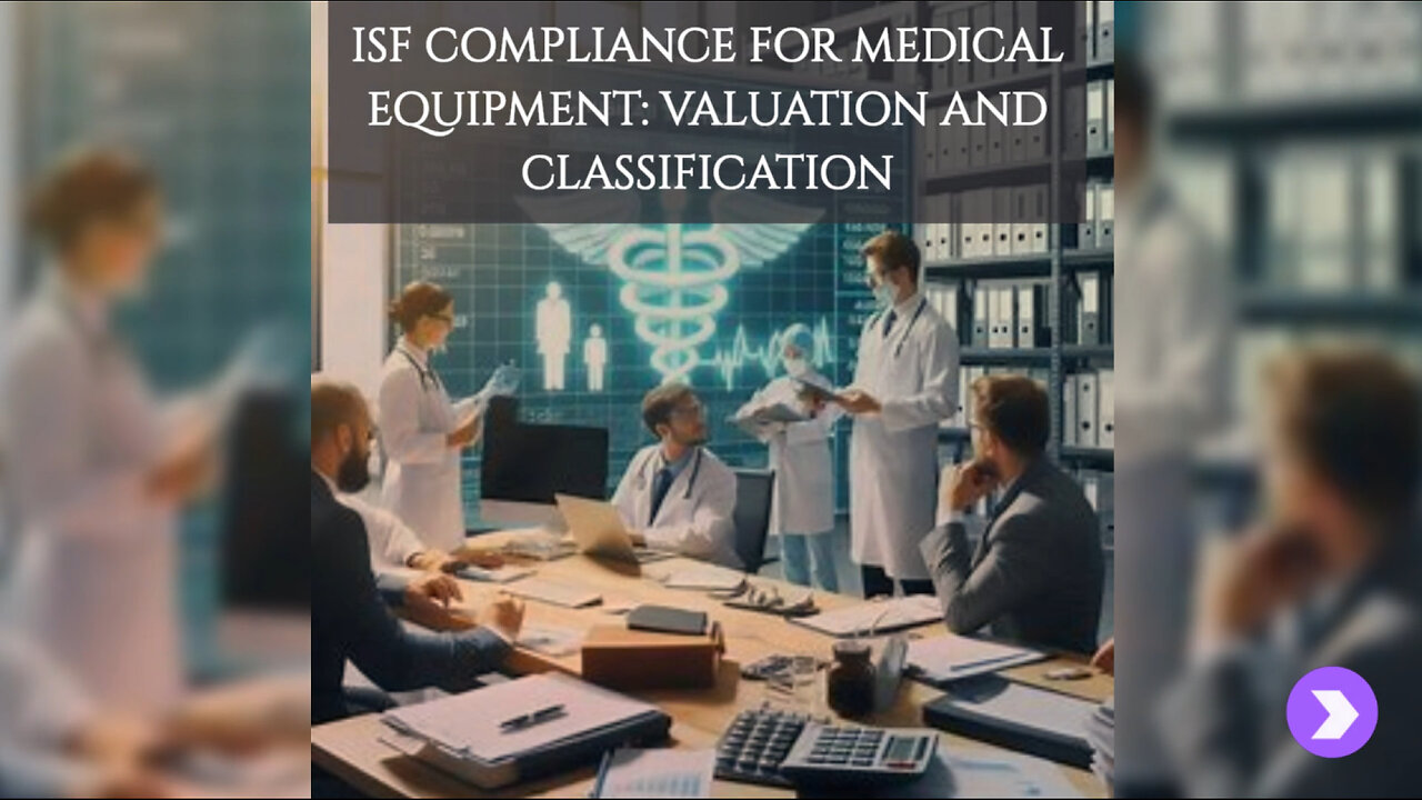 Unleashing the Power of ISF Compliance in Healthcare Imports