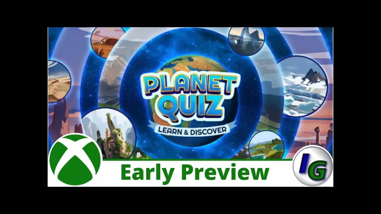 Planet Quiz: Learn & Discover Early Preview on Xbox