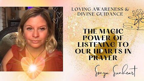 The Magic Power of Listening to our Hearts in Prayer