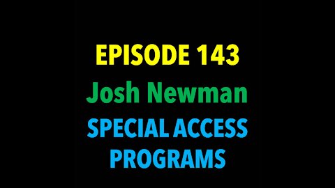 TPC #143: Josh Newman (Special Access Programs)
