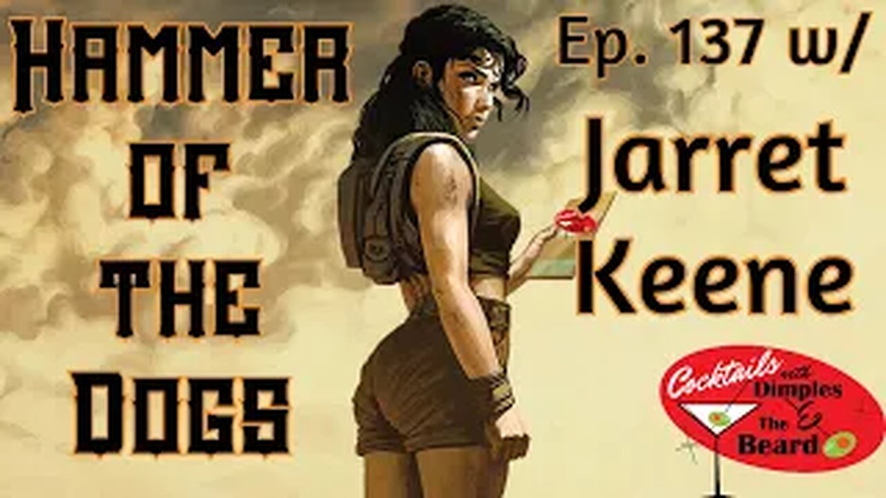 Hammer of the Dogs ~ Jarret Keene | Ep. 137