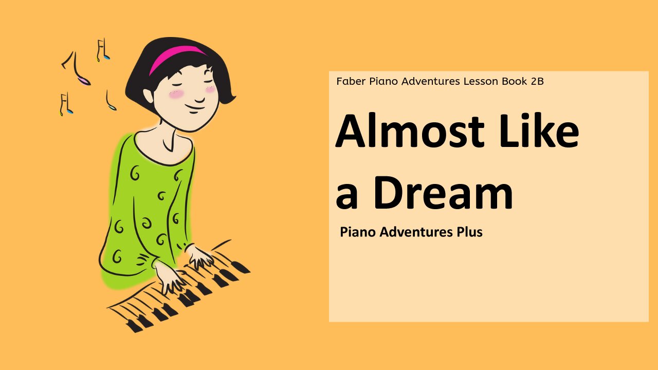 Piano Adventures Lesson Book 2B - Almost Like a Dream