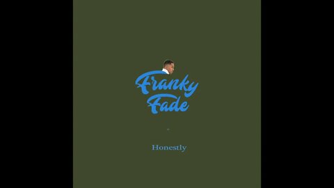 Franky Fade - Honestly (Audio)