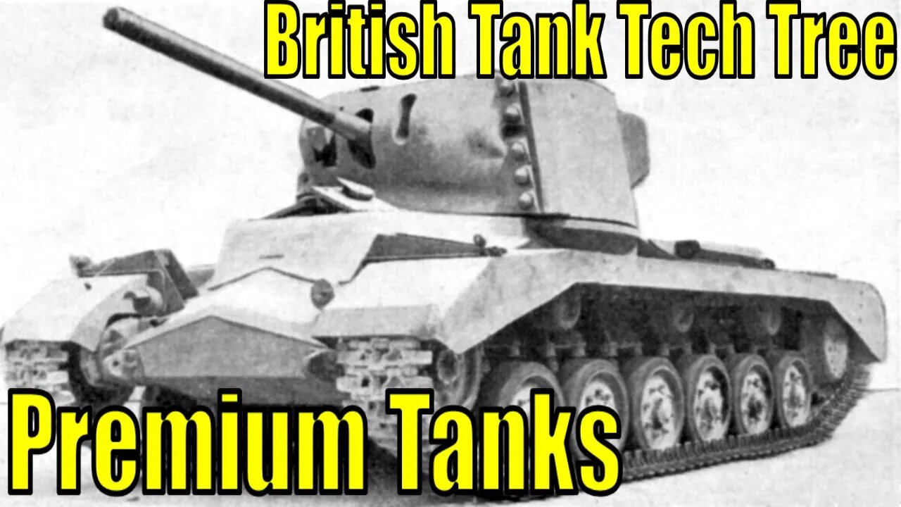 War Thunder Proposed British Tank Tech Tree - Premium Tanks