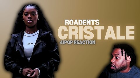 Cristale - Roadents (American Reaction)