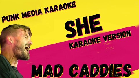 MAD CADDIES ✴ SHE ✴ KARAOKE INSTRUMENTAL ✴ PMK