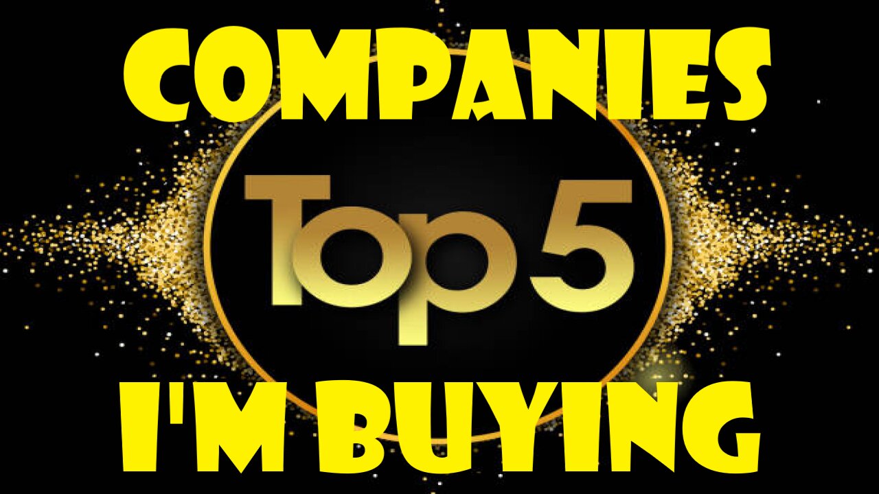 My Top 5 Stocks I Want to Buy