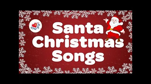 SANTA CLAUS Christmas Songs Playlist 🎅 | Love to Sing