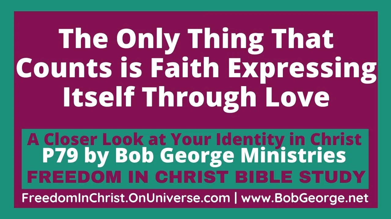 The Only Thing That Counts is Faith Expressing Itself Through Love by BobGeorge.net