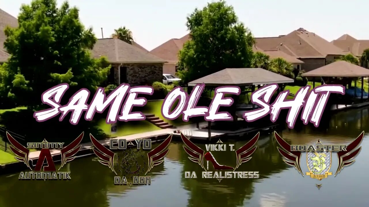 Same Ole Shit - Coyo da Don x Simmy AutomatiK x Vikki T x Boaster #music