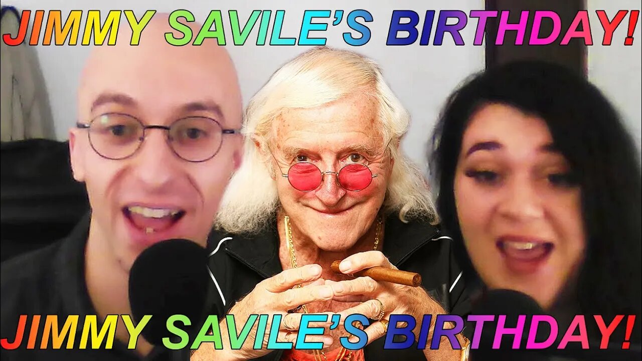 Jimmy Savile's Birthday!