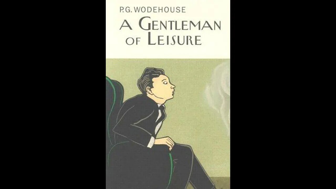 A Gentleman of Leisure by P. G. Wodehouse - Audiobook