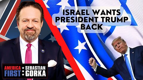 Israel wants President Trump back. Ruthie Blum joins AMERICA First with Seb Gorka