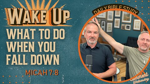 WakeUp Daily Devotional | What to do When You Fall Down | Micah 7:8