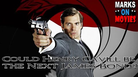 Could Henry Cavill be James Bond?