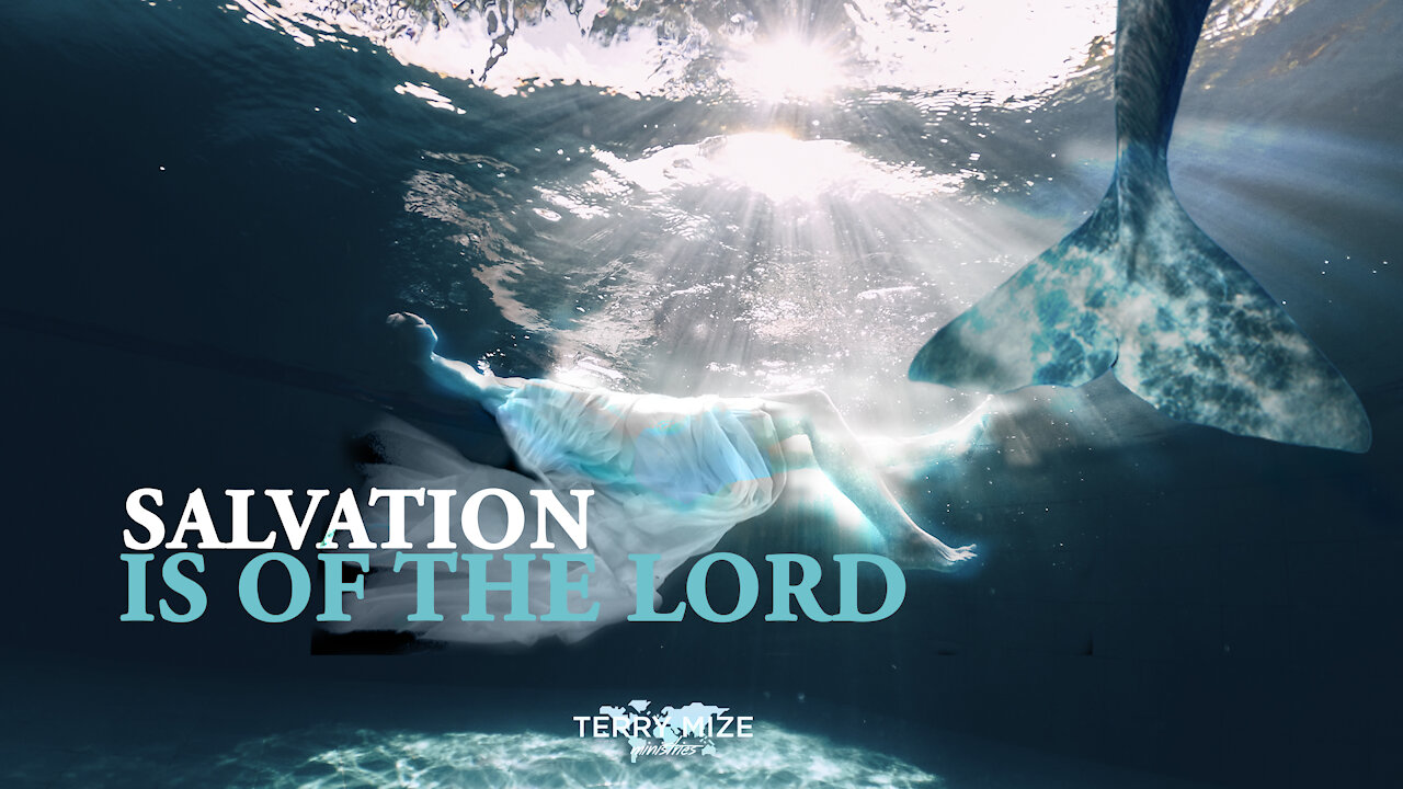 Salvation Is Of The Lord!