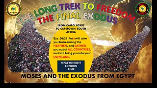 AFRICA IS THE HOLY LAND || THE LONG TREK TO FREEDOM - MOSES AND THE EXODUS FROM EGYPT