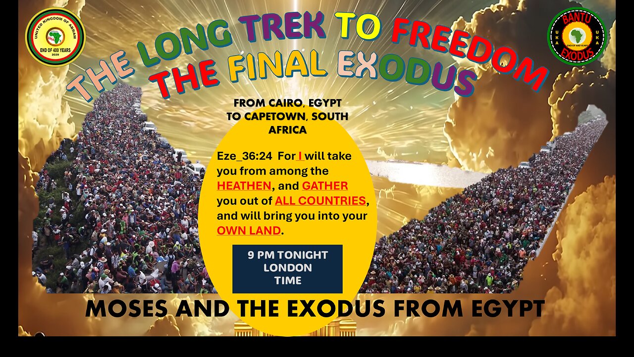 AFRICA IS THE HOLY LAND || THE LONG TREK TO FREEDOM - MOSES AND THE EXODUS FROM EGYPT