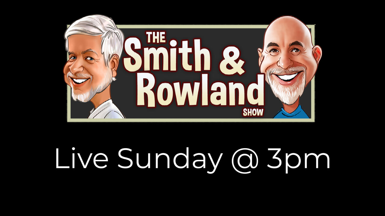 The Smith and Rowland Show LIVE!