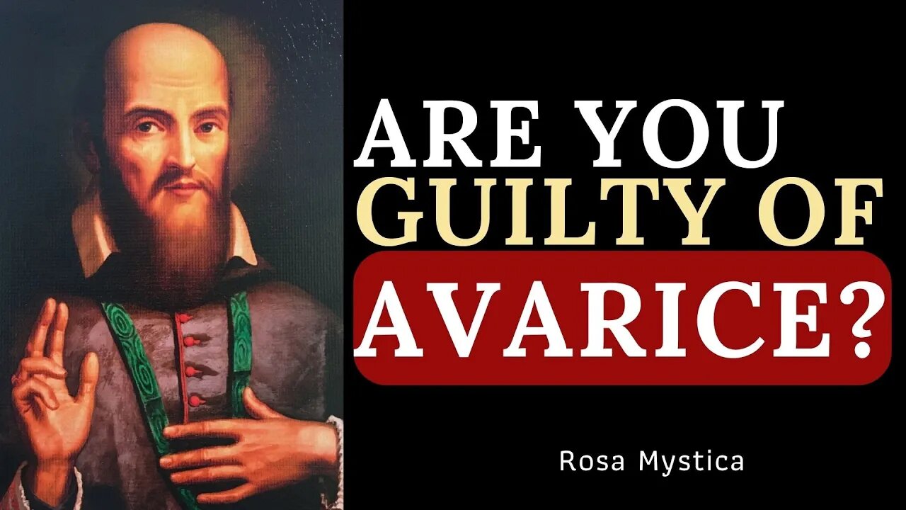 ARE YOU GUILTY OF AVARICE? ST. FRANCIS DE SALES